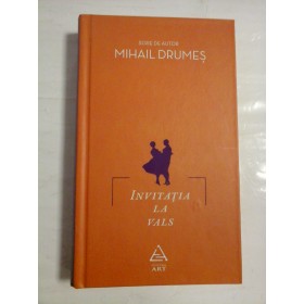 INVITATIA LA VALS - MIHAIL DRUMES